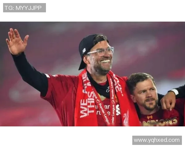 克洛普正式续约利物浦全力以赴冲击下赛季欧冠荣耀